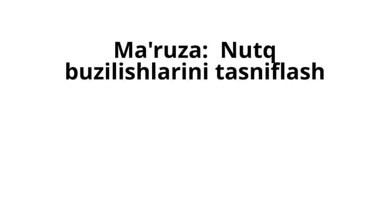Nutq buzilishlarini tasniflash 1