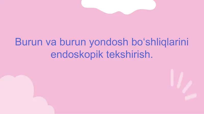 Burun va burun yondosh boʻshliqlarini endoskopik tekshirish 1
