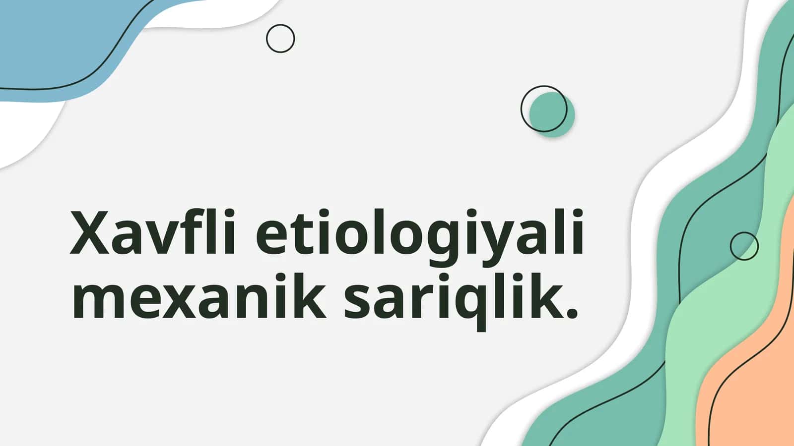 Xavfli etiologiyali mexanik sariqlik 1
