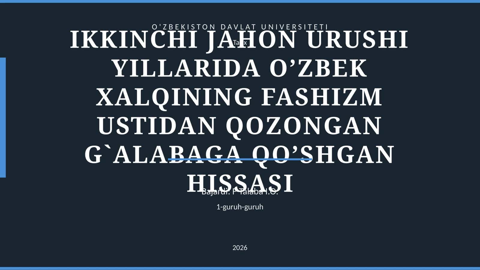 IKKINCHI JAHON URUSHI YILLARIDA O’ZBEK XALQINING FASHIZM USTIDAN QOZONG`ALABAGA QO’SHGAN HISSASI 1