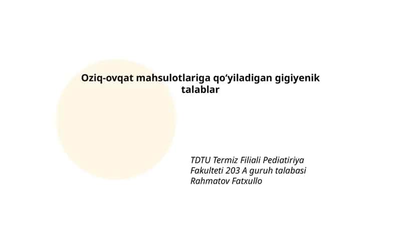 Oziq-ovqat mahsulotlariga qo‘yiladigan gigiyenik talablar 1