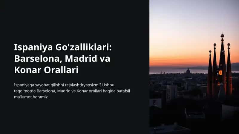 Ispaniya Go'zalliklari: Barselona, Madrid va Konar Orallari 1