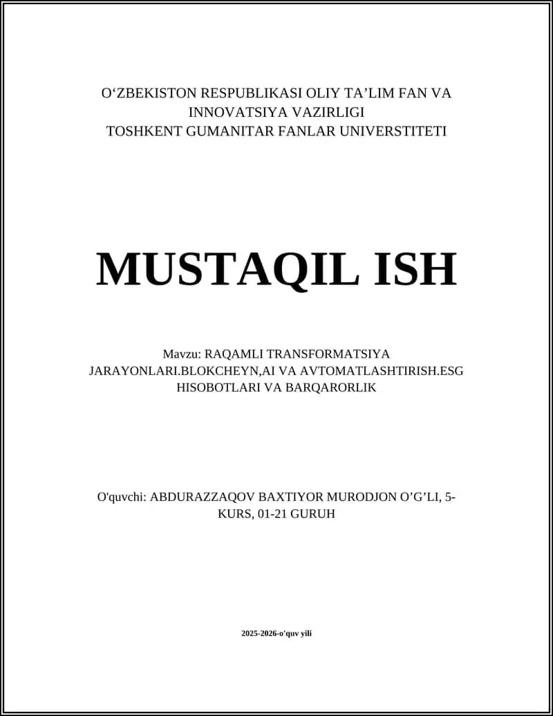 RAQAMLI TRANSFORMATSIYA JARAYONLARI.BLOKCHEYN,AI VA AVTOMATLASHTIRISH.ESG HISOBOTLARI VA BARQARORLIK 1