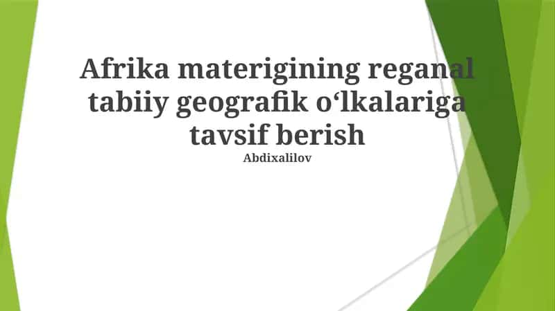 Afrika materigining reganal tabiiy geografik oʻlkalariga tavsif berish 1