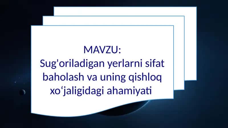 Sug'oriladigan yerlarni sifat baholash va uning qishloq xo‘jaligidagi ahamiyati 1