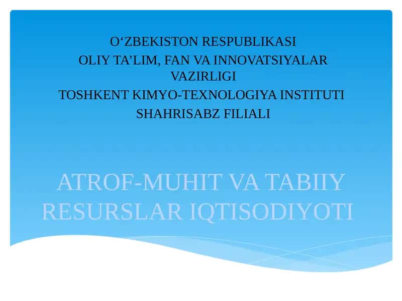 ATROF-MUHIT VA TABIIY RESURSLAR IQTISODIYOTI 1