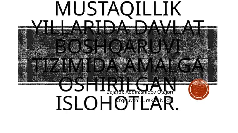 O'zbekiston Respublikasining Mustaqillik yillarida davlat boshqaruvi tizimida amalga oshirilgan islohotlar 1