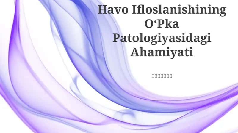 Havo Ifloslanishining OʻPka Patologiyasidagi Ahamiyati 1
