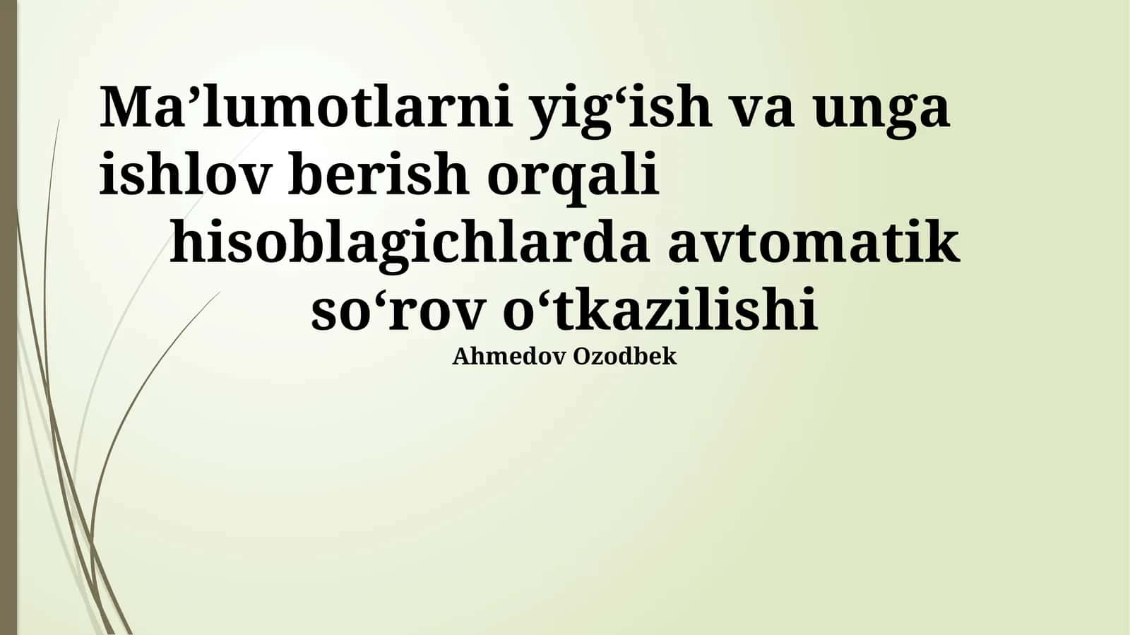 Ma’lumotlarni yig‘ish va unga ishlov berish orqali 1