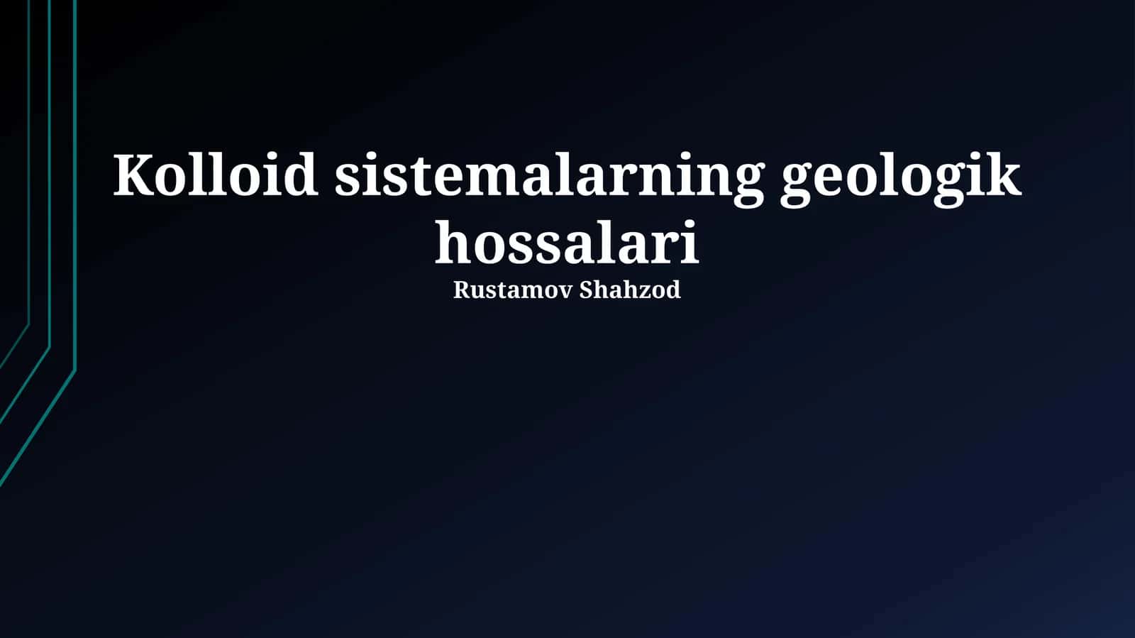 Kolloid sistemalarning geologik hossalari 1