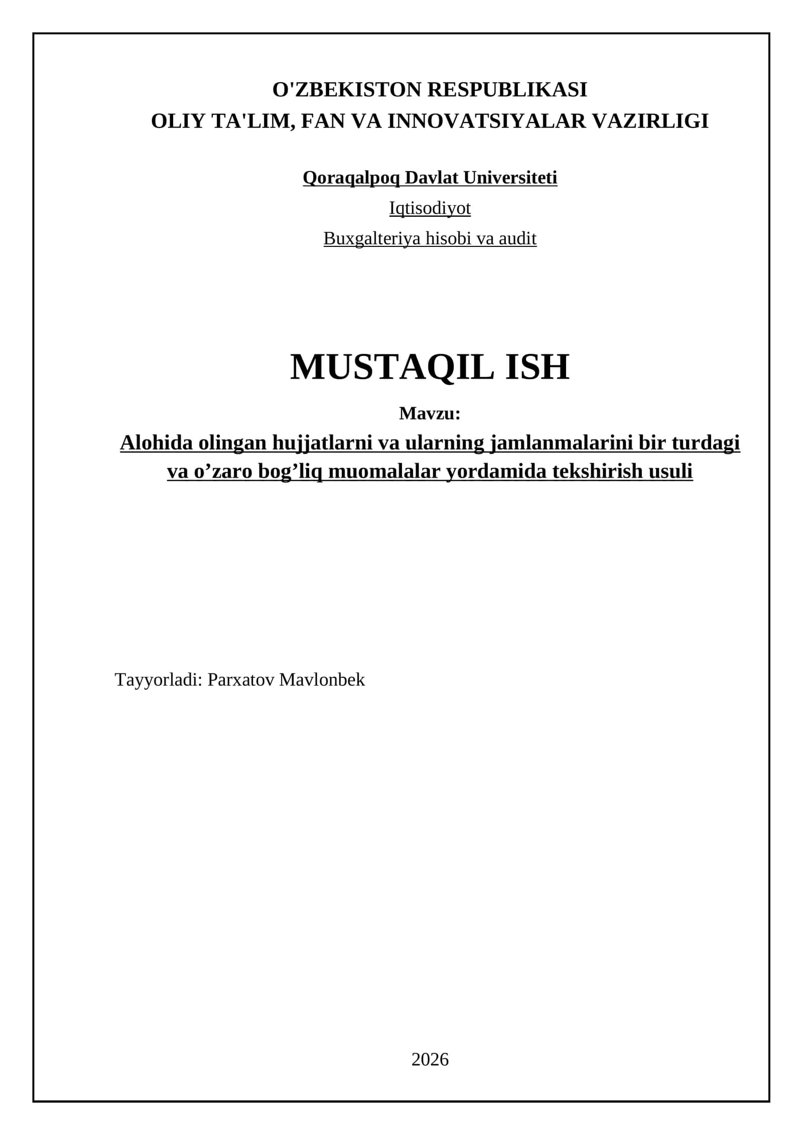 Alohida olingan hujjatlarni va ularning jamlanmalarini bir turdagi va o’zaro bog’liq muomalalar yordamida tekshirish usuli 1