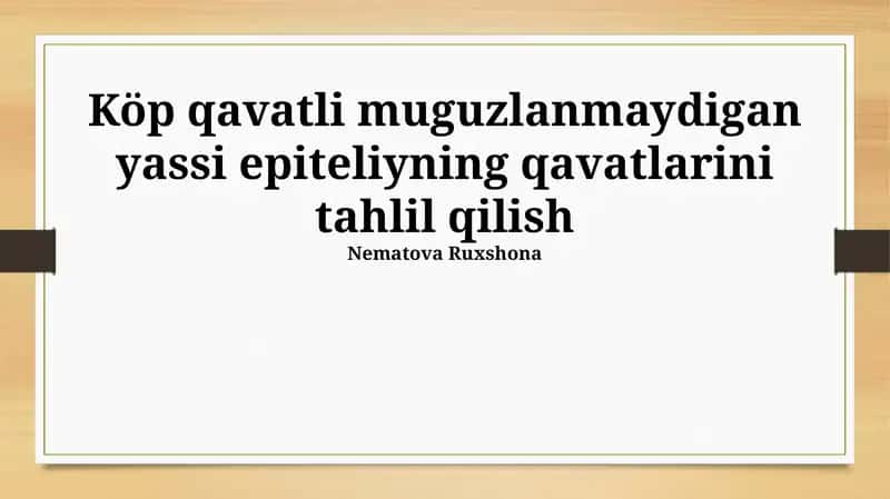 Köp qavatli muguzlanmaydigan yassi epiteliyning qavatlarini tahlil qilish 1