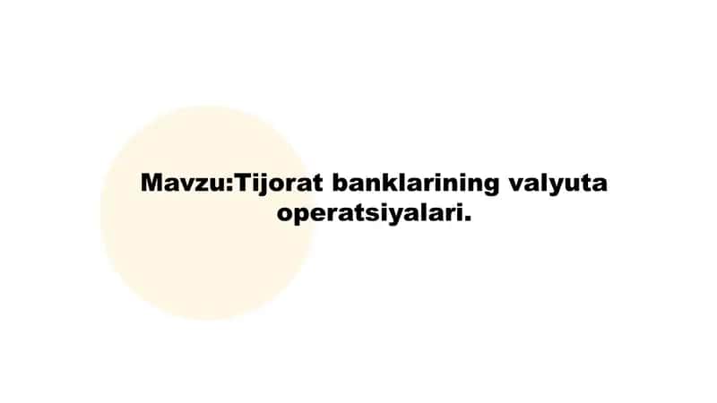 Tijorat banklarining valyuta operatsiyalari 1