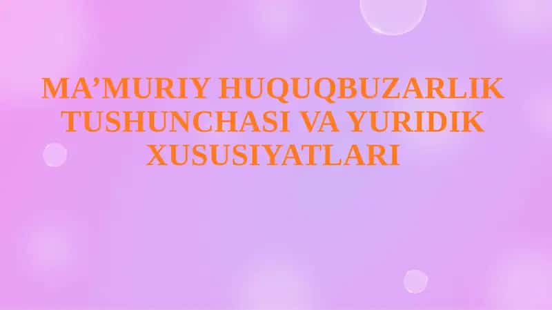 MA’MURIY HUQUQBUZARLIK TUSHUNCHASI VA YURIDIK XUSUSIYATLARI 1
