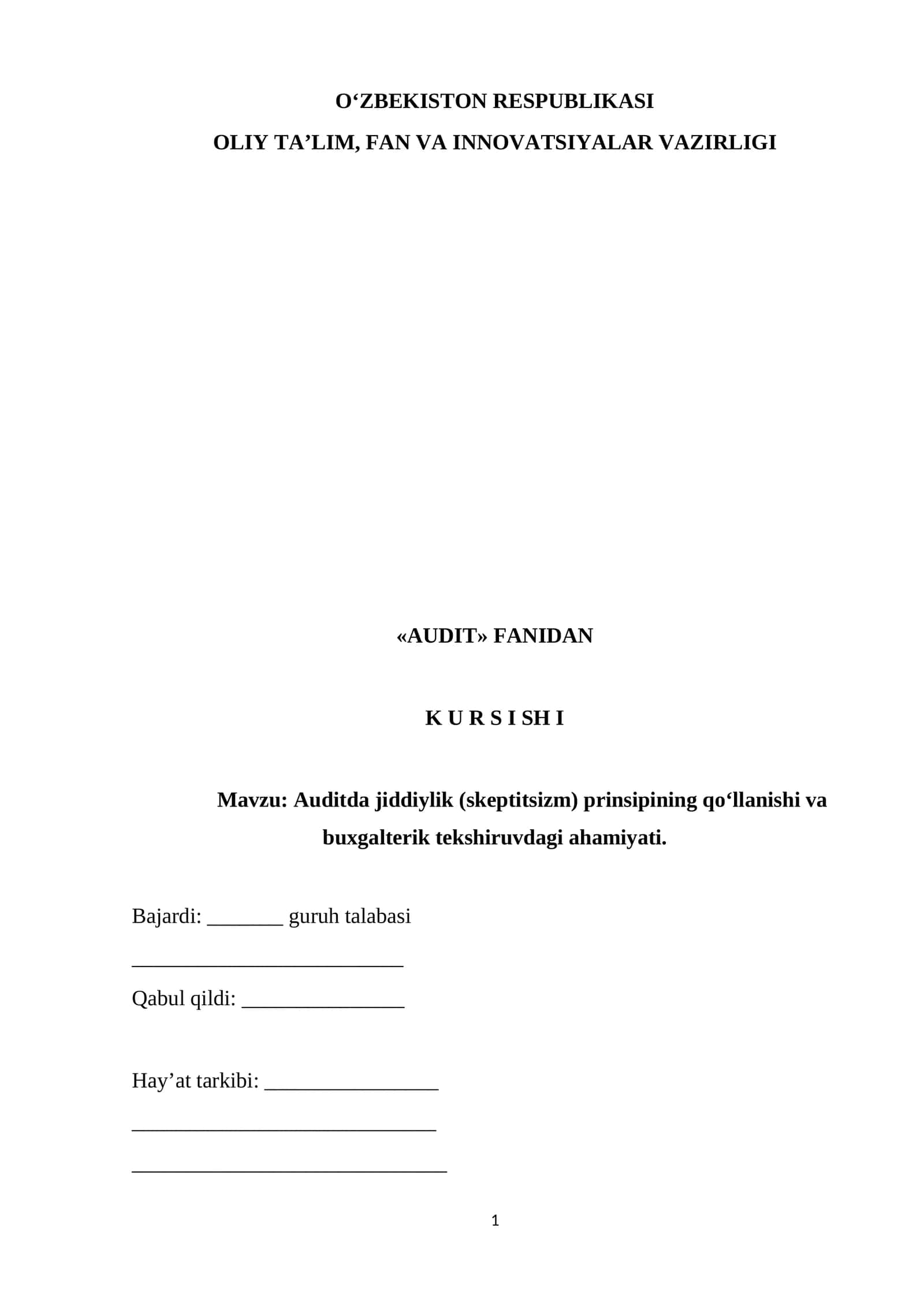 Auditda jiddiylik (skeptitsizm) prinsipining qo‘llanishi va buxgalterik tekshiruvdagi ahamiyati 1