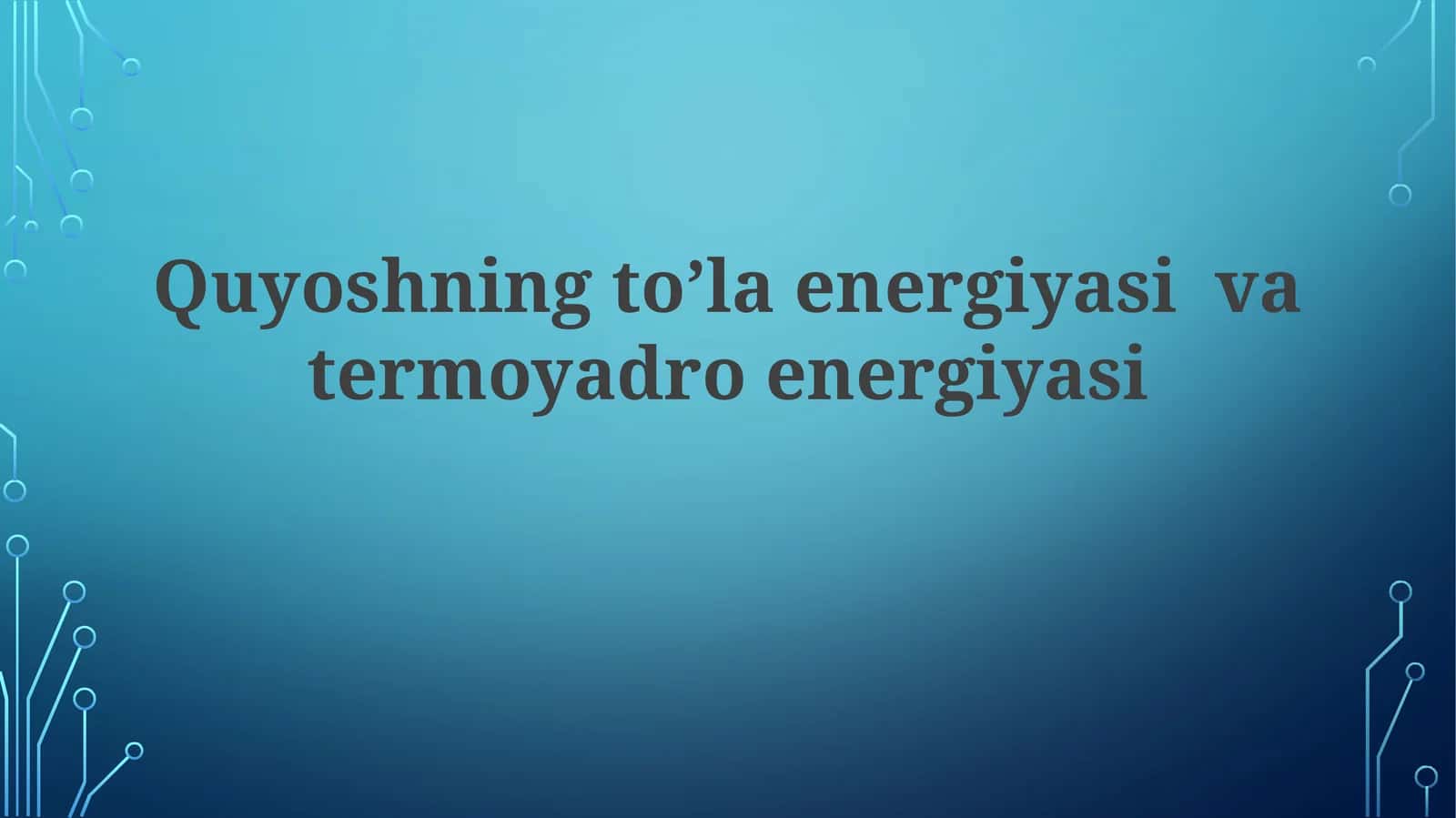 Quyoshning to'la energiyasi va termoyadro energiyasi 1