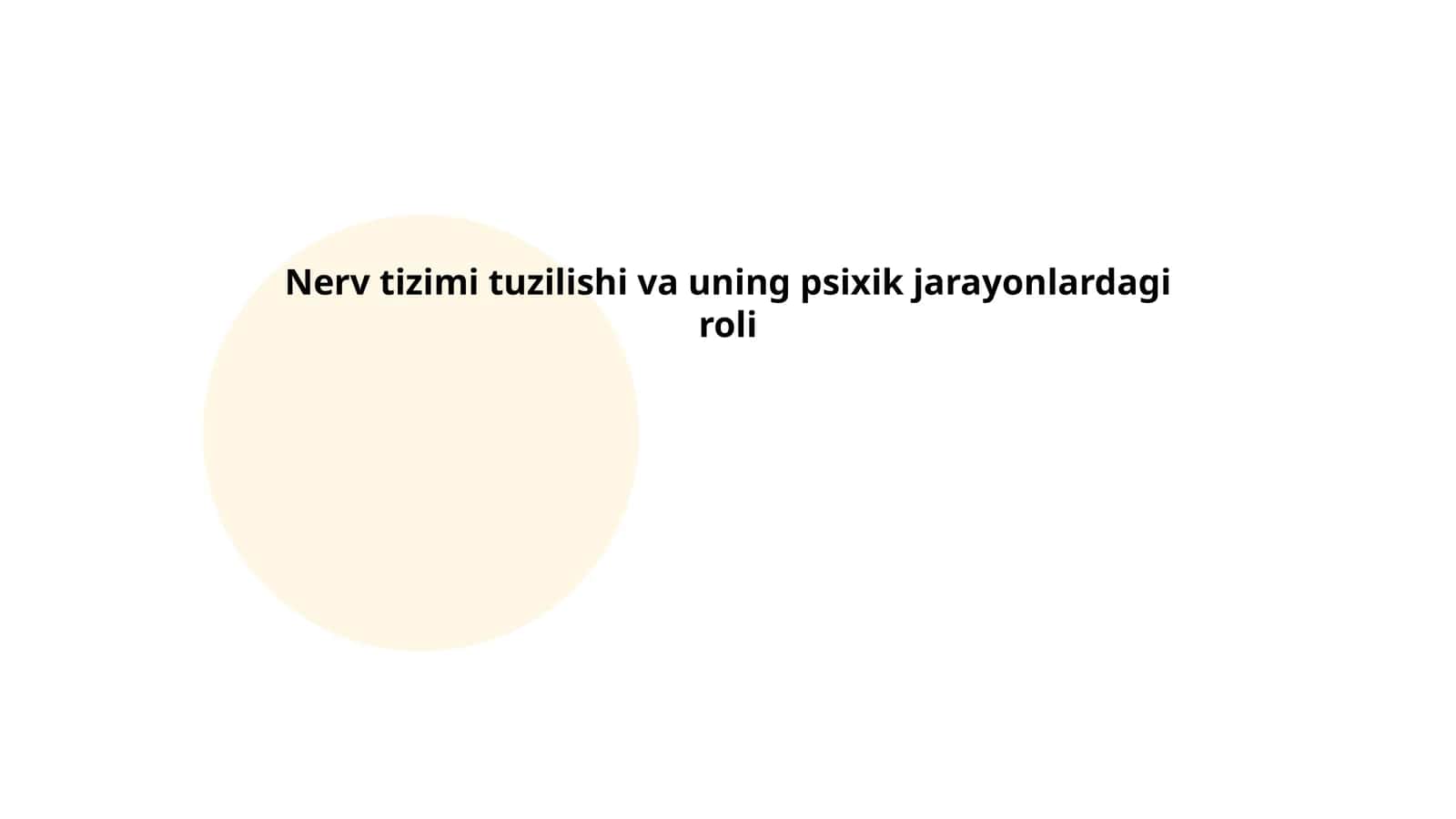 Nerv tizimi tuzilishi va uning psixik jarayonlardagi roli 1