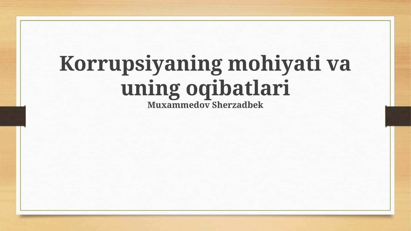 Korrupsiyaning mohiyati va uning oqibatlari 1