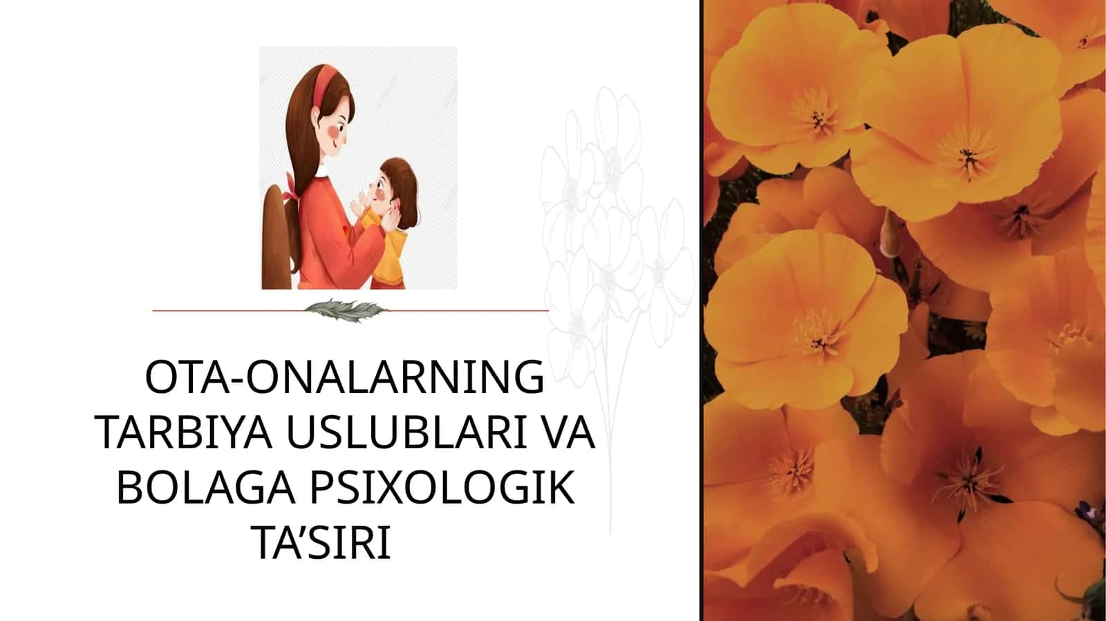 OTA-ONALARNING TARBIYA USLUBLARI VA BOLAGA PSIXOLOGIK TA’SIRI 1
