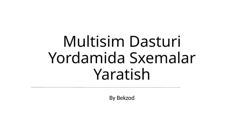 Multisim Dasturi Yordamida Sxemalar Yaratish 1