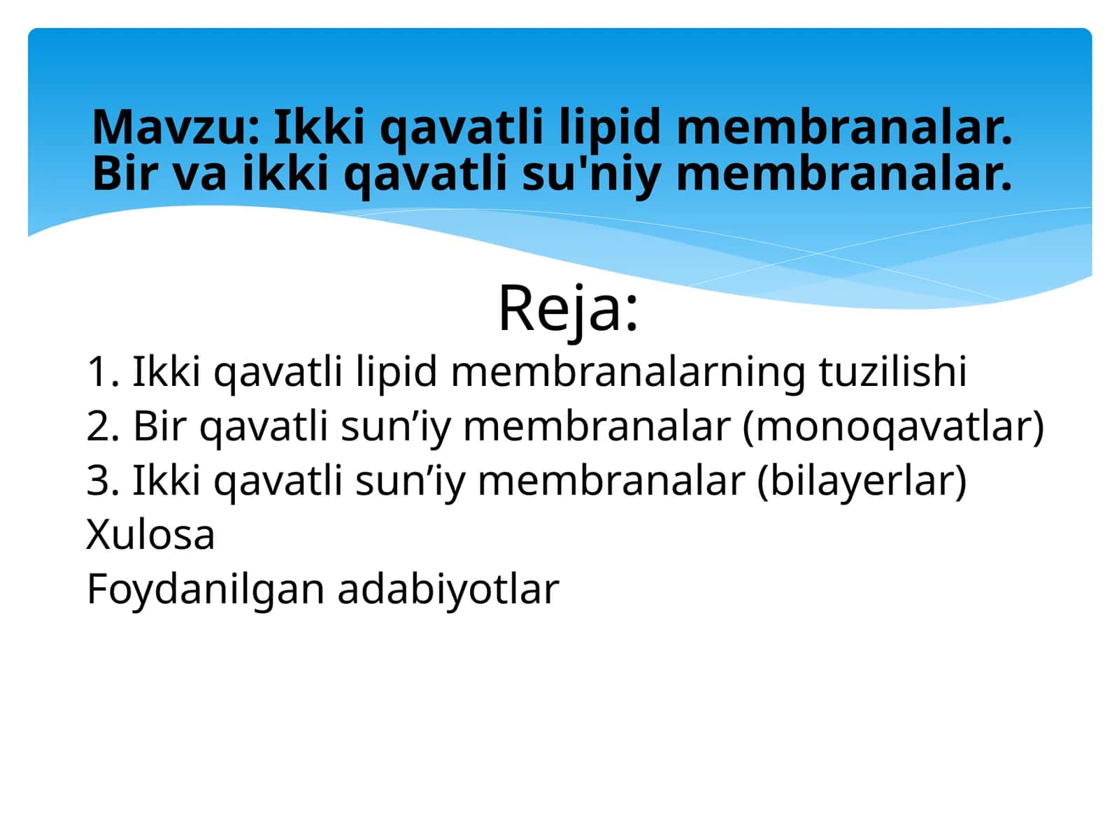 Ikki qavatli lipid membranalar. Bir va ikki qavatli su'niy membranalar. 1