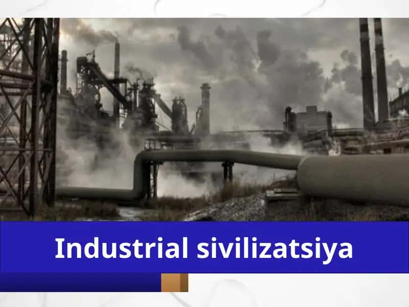 Industrial sivilizatsiya 1
