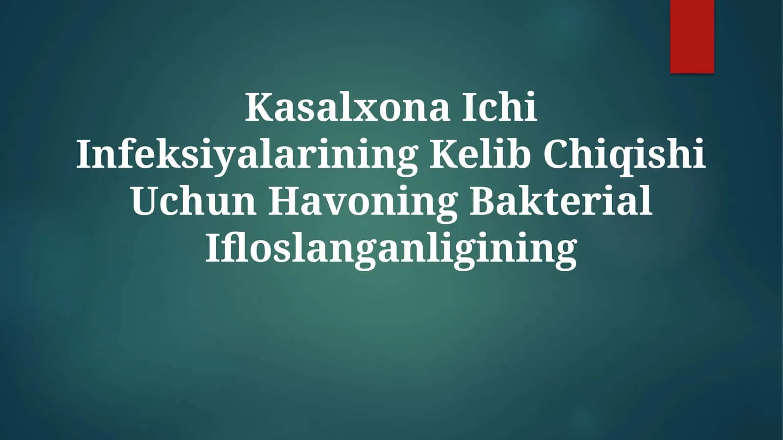 Kasalxona Ichi Infeksiyalarining Kelib Chiqishi Uchun HavoningBakterialIfloslanganligining 1