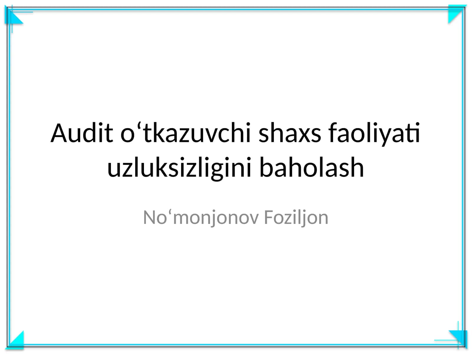Audit oʻtkazuvchi shaxs faoliyati uzluksizligini baholash 1