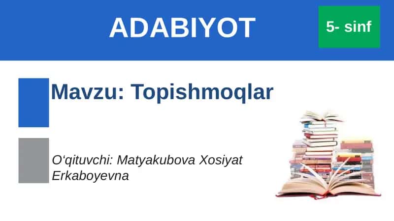 Topishmoqlar 1