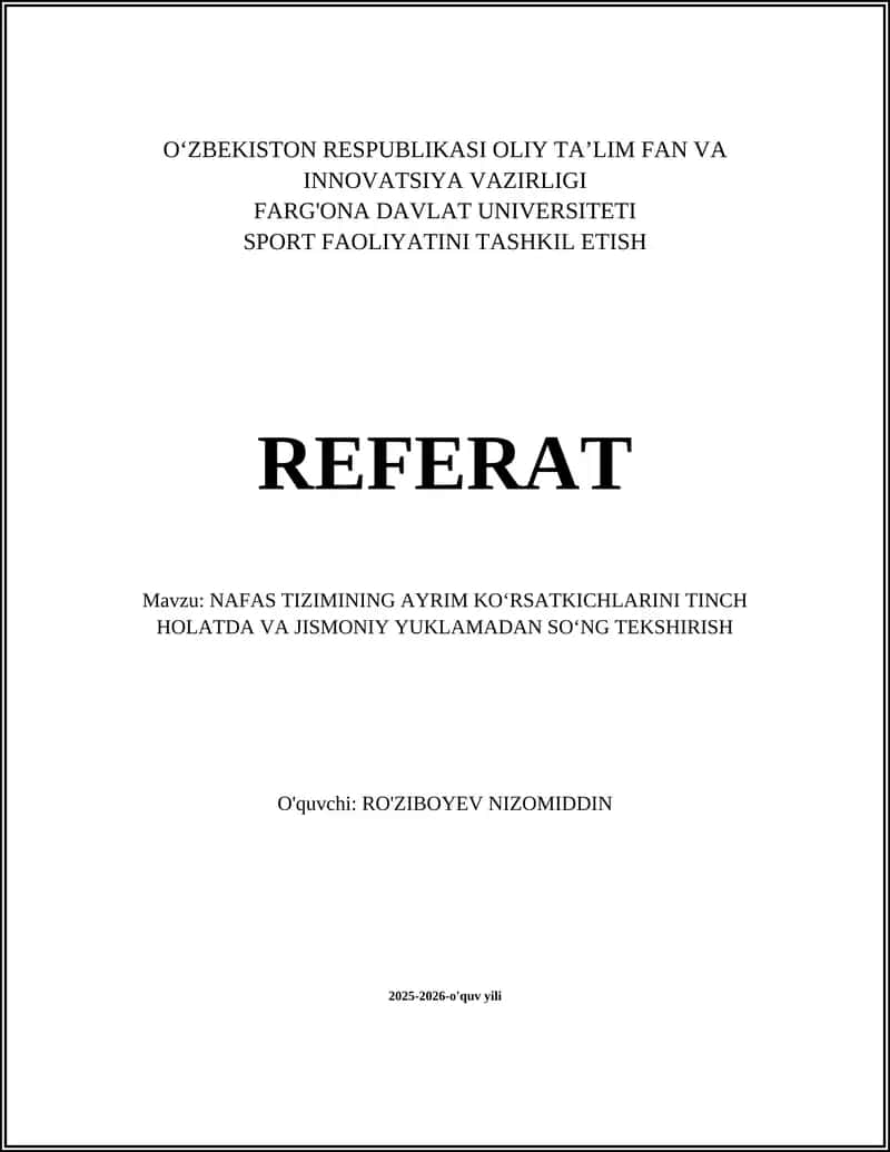 NAFAS TIZIMINING AYRIM KO‘RSATKICHLARINI TINCH HOLATDA VA JISMONIY YUKLAMADAN SO‘NG TEKSHIRISH REFERAT 1