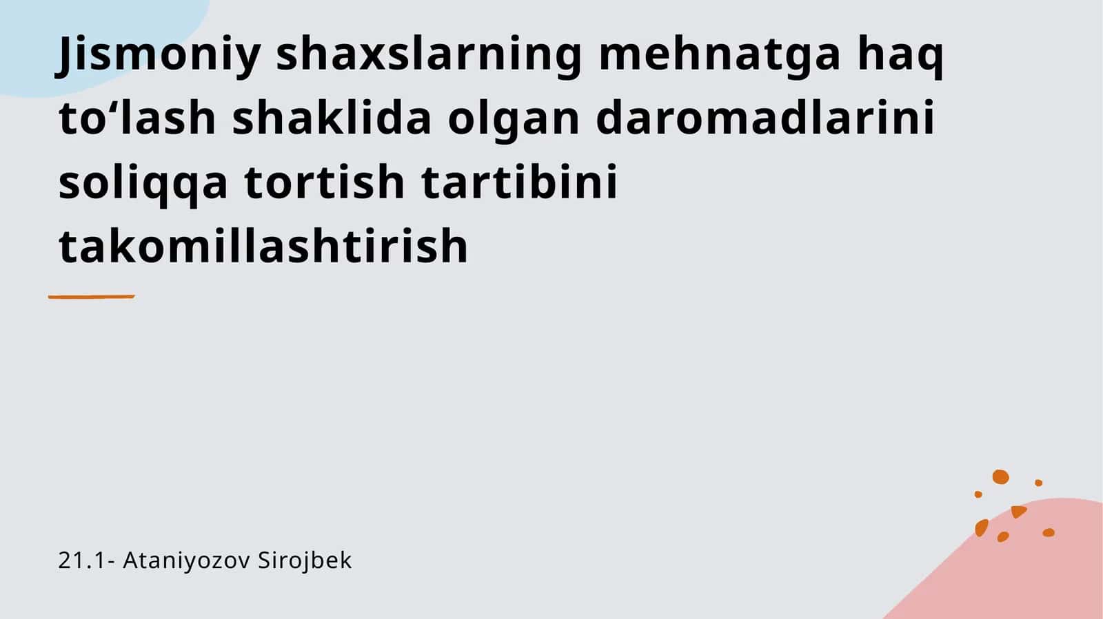 Jismoniy shaxslarning mehnatga haq toʻlash shaklida olgan daromadlarini soliqqa tortish tartibini takomillashtirish 1