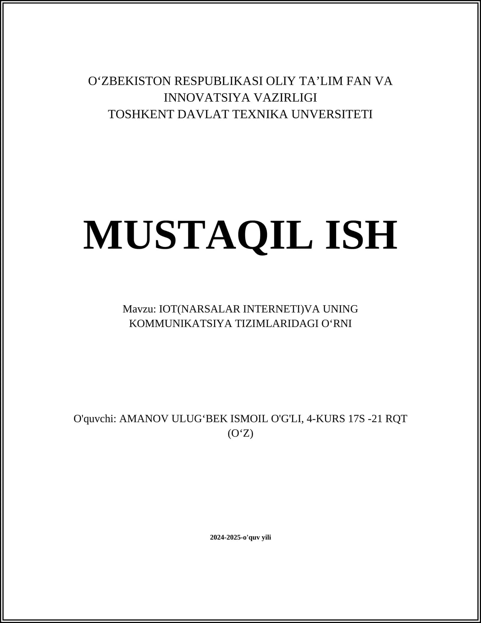 MUSTAQIL ISH Mavzu: IOT(NARSALAR INTERNETI)VA UNING KOMMUNIKATSIYA TIZIMLARIDAGI OʻRNI 1