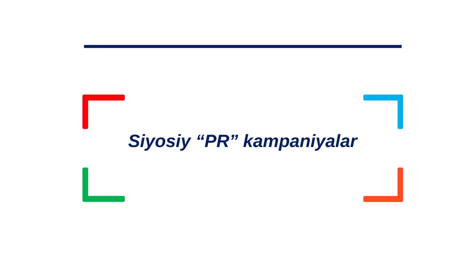 Siyosiy “PR”kampaniyalar 1
