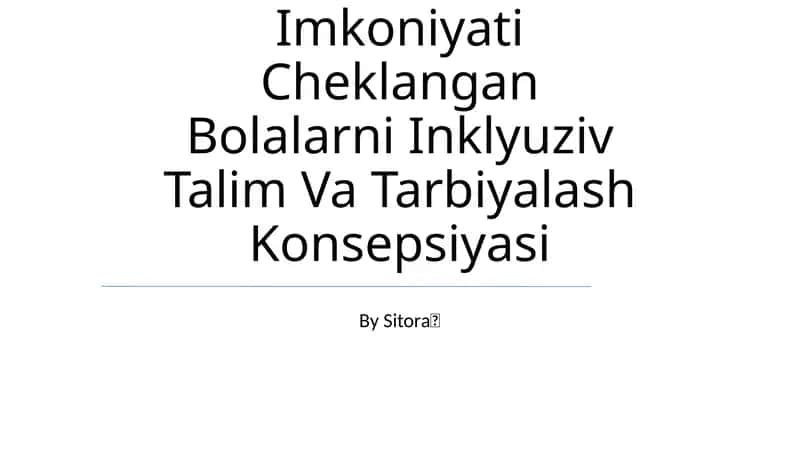 Imkoniyati Cheklangan Bolalarni Inklyuziv Talim Va Tarbiyalash Konsepsiyasi 1