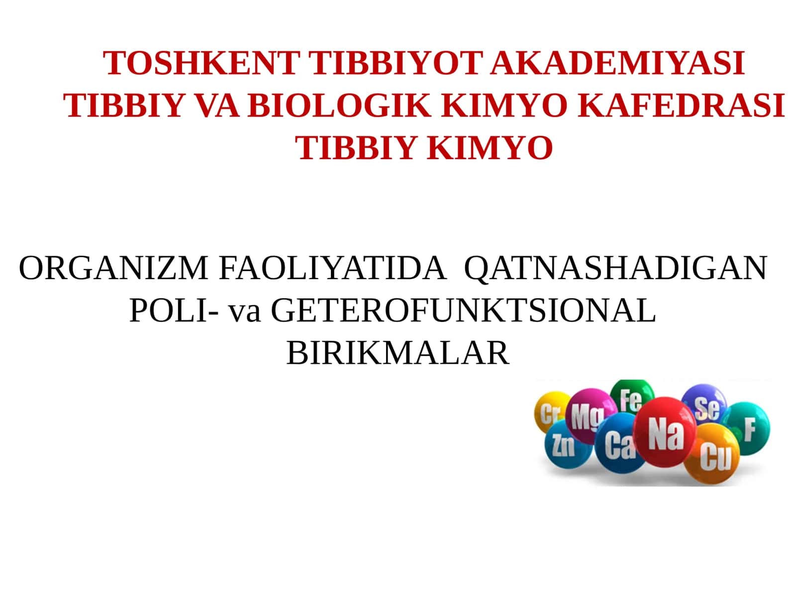 ORGANIZM FAOLIYATIDA QATNASHADIGAN POLI-va GETEROFUNKTSIONAL BIRIKMALAR 1