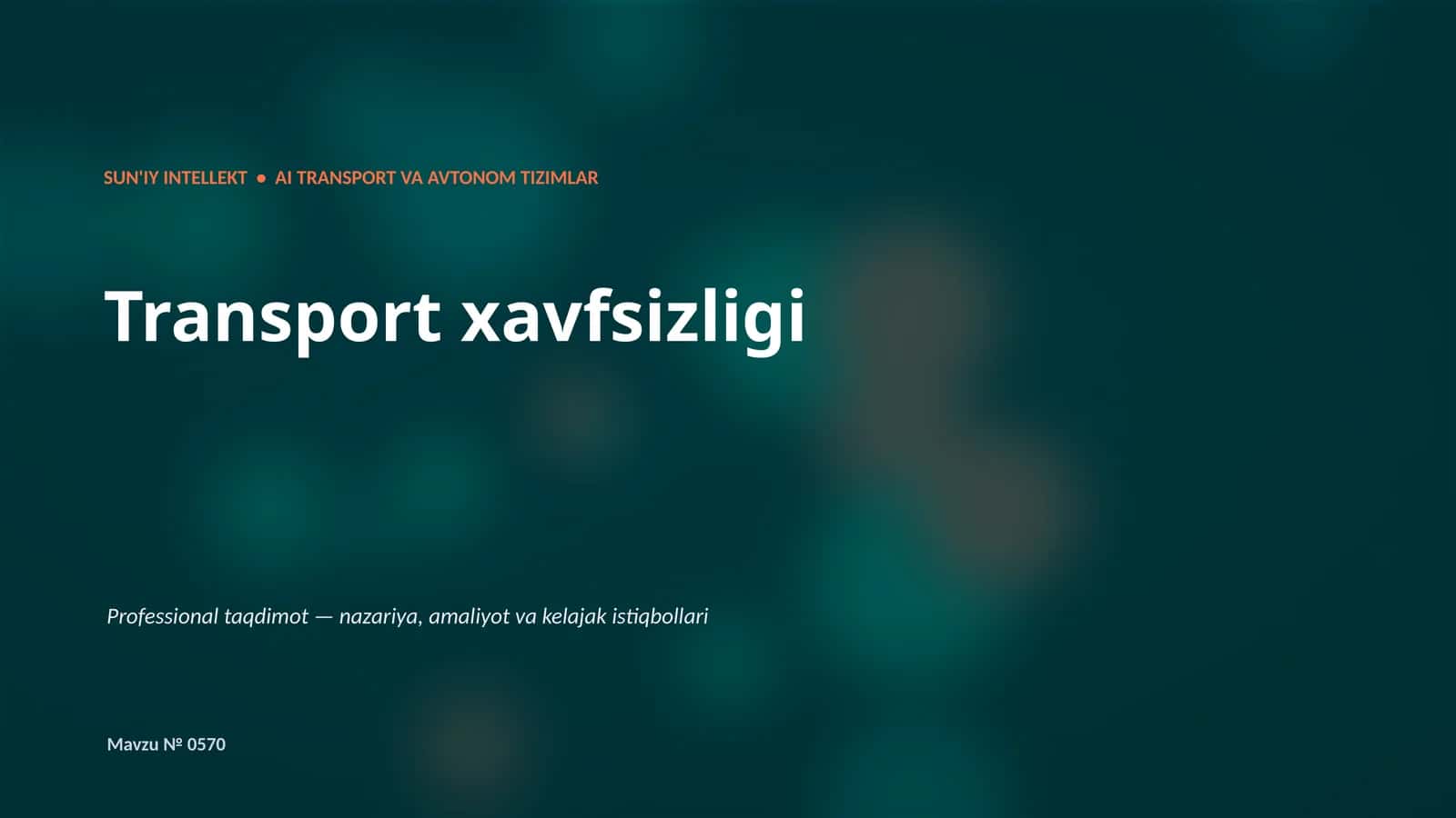 SUN'IY INTELLEKT • AI TRANSPORT VA AVTONOM TIZIMLAR 1