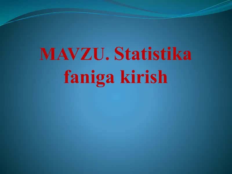 Statistikafanigakirish 1