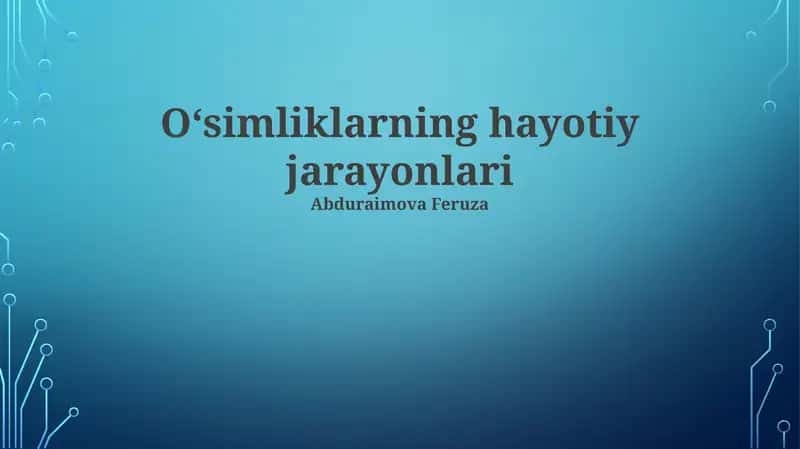 Oʻsimliklarning hayotiy jarayonlari 1