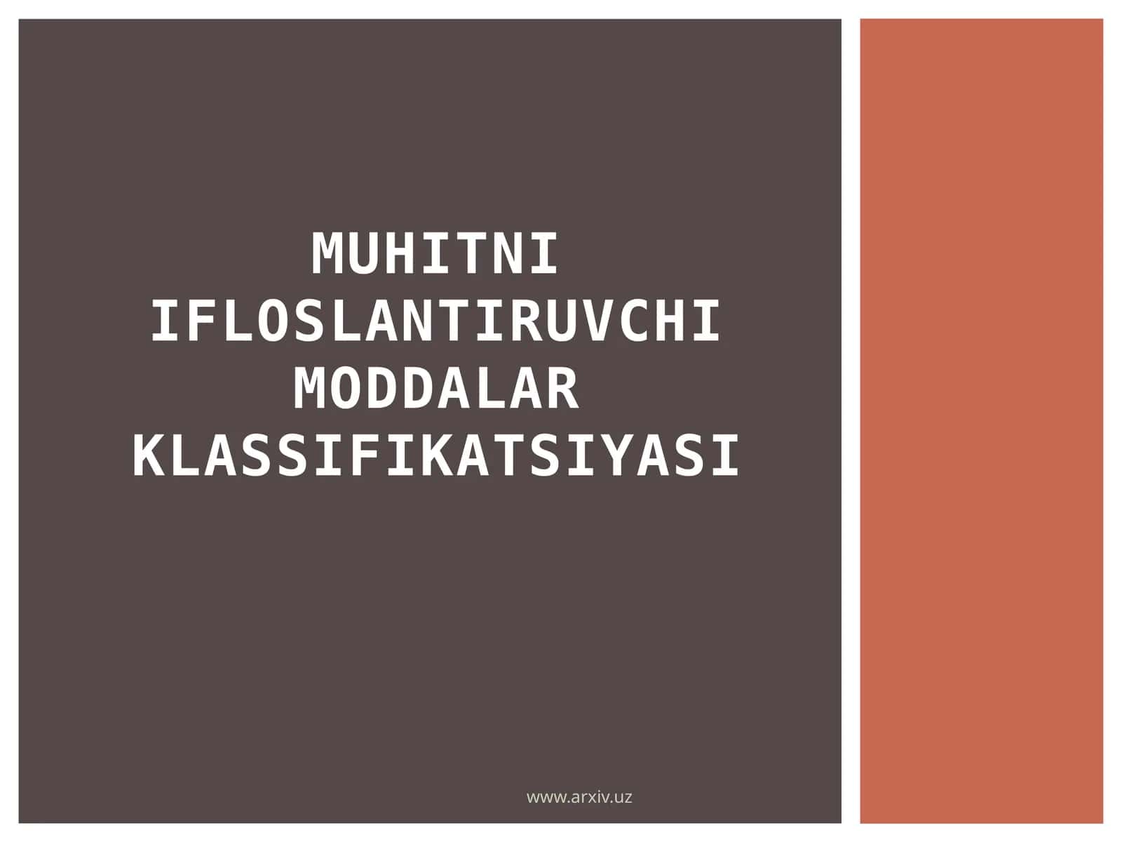 Muhitni ifloslantiruvchi moddalar klassifikatsiyasi 1