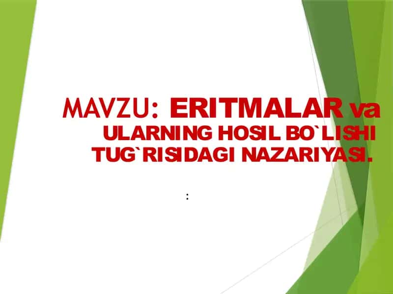 Eritmalar va ularning hosil bo'lishi to'g'risidagi nazariyasi 1