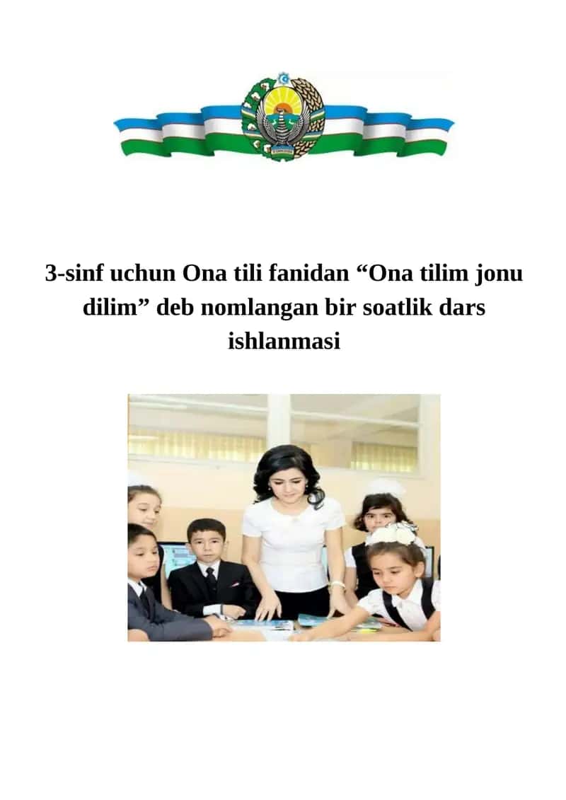 3-sinf uchun Ona tili fanidan “Ona tilim jonu dilim” deb nomlangan bir soatlik dars ishlanmasi 1