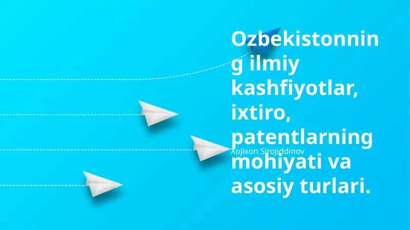 Ixtirolar va Patentlarning Asosiy Turlari 1