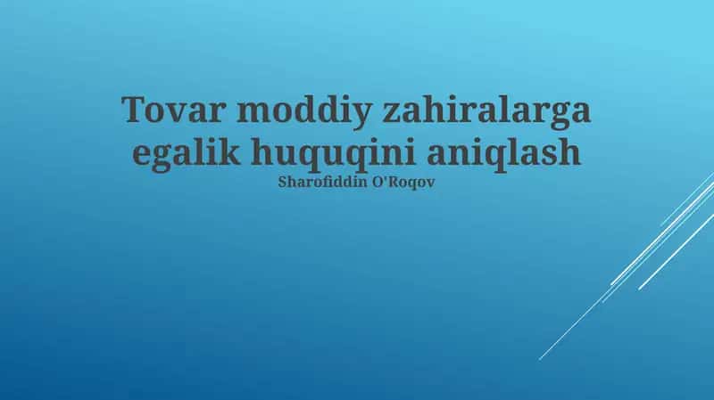 Tovar moddiy zahiralarga egalik huquqini aniqlash 1
