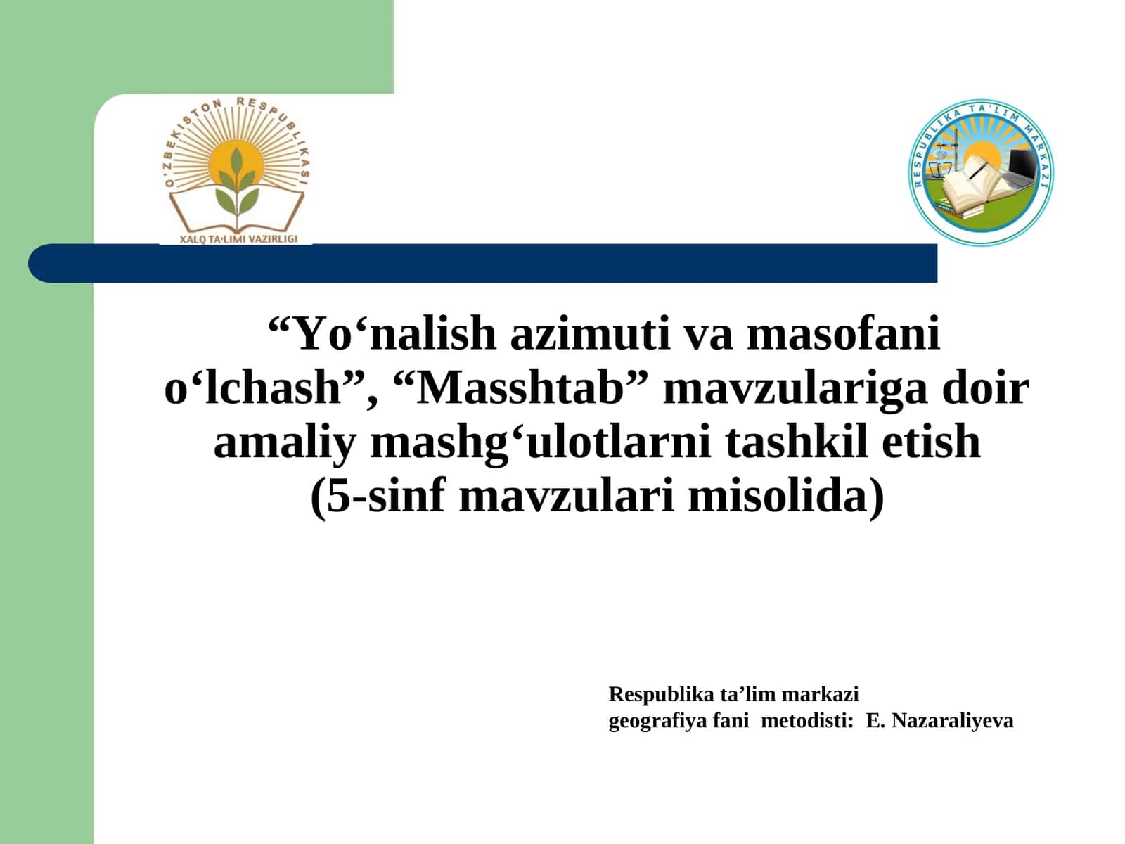 "Yo‘nalish azimutiva masofanio‘lchash” va “Masshtab” mavzulariga doir amaliy mashg‘ulotlar 1