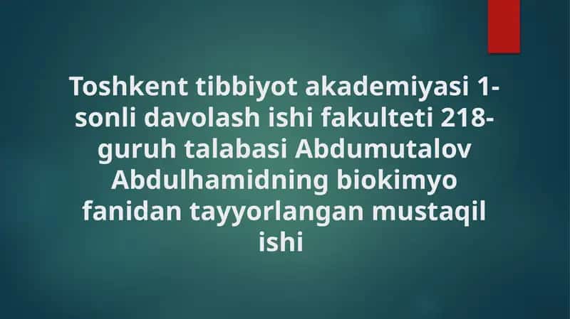 Abdulhamidning biokimyo fanidan tayyorlangan mustaqil ishi 1