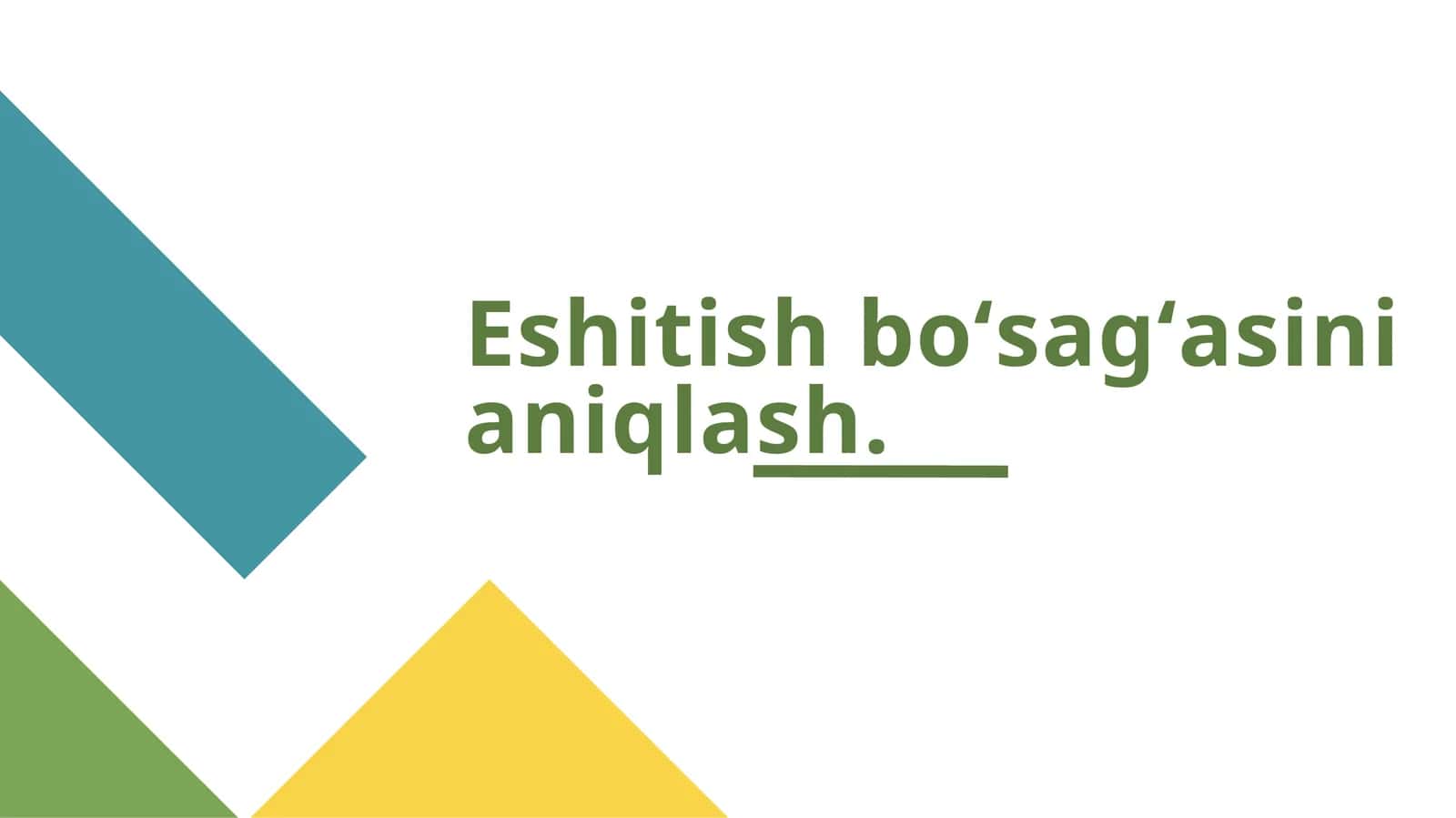 Eshitish bo'sagini aniqlash 1