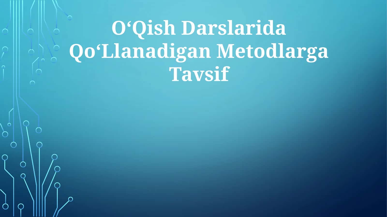 OʻQish Darslarida QoʻLlanadigan Metodlarga Tavsif 1