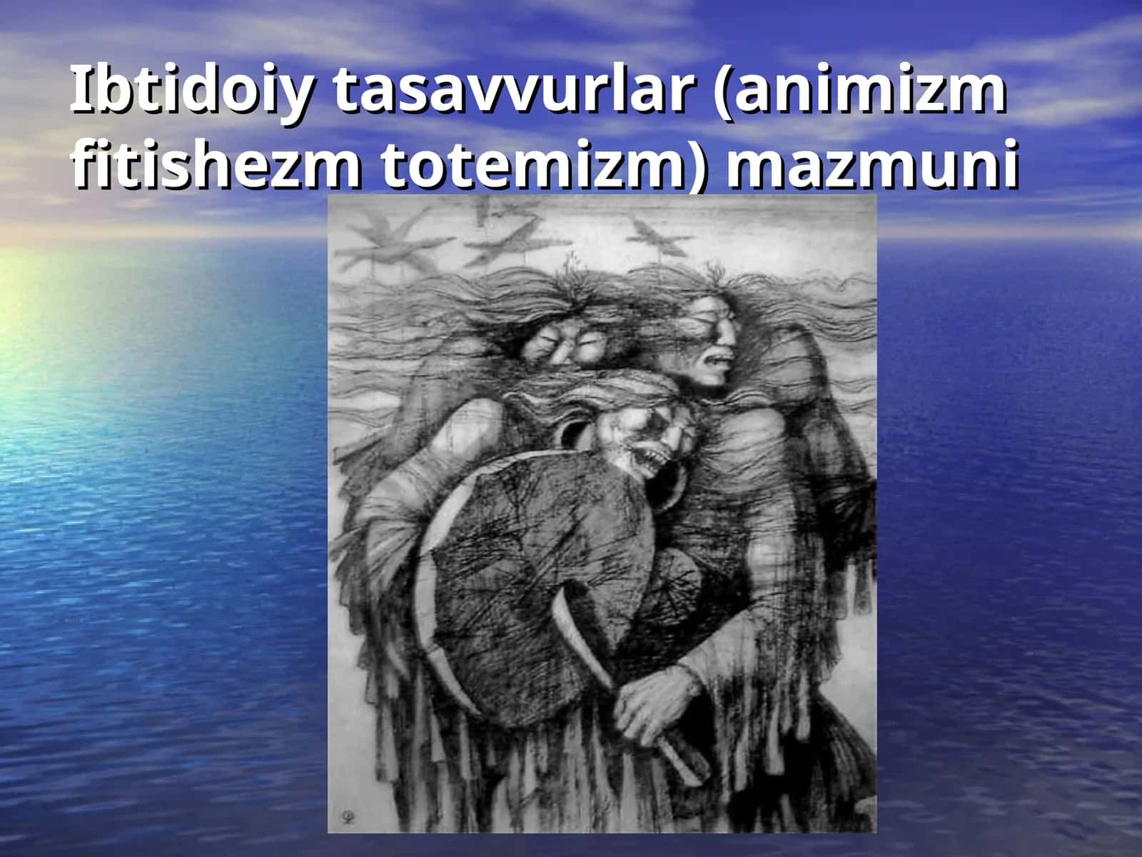 Ibtidoiy tasavvurlar (animizm fitishezm totemizm) mazmuni 1