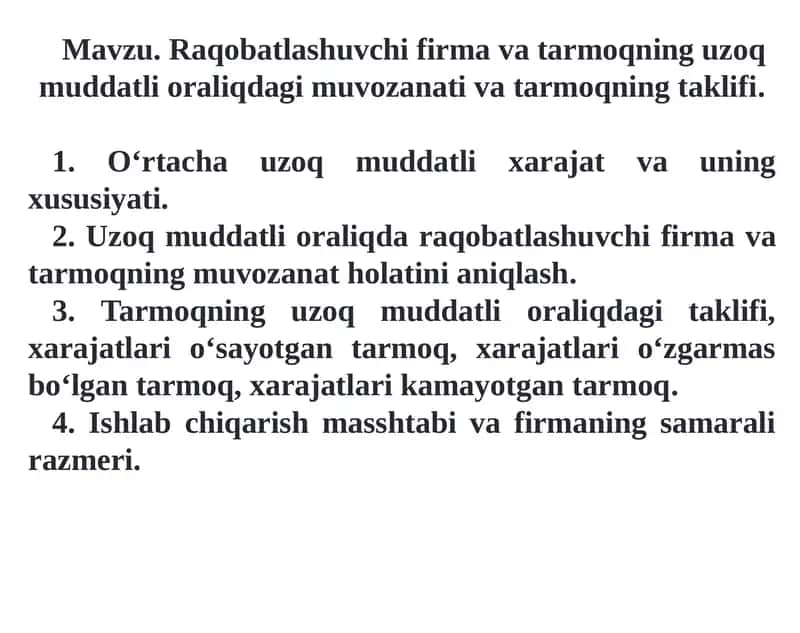 Uzoq muddatli oraliqda firma tarmoqning uz oqmiqdagi muvozanati va tarmoqning taklifi 1