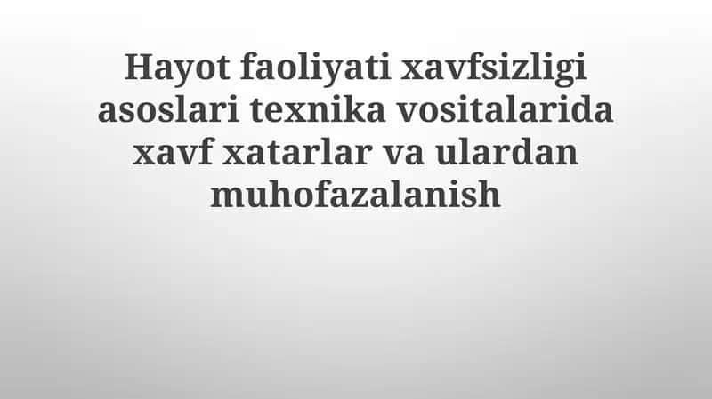 Texnik vositalardagi xavflar va ulardan himoya 1